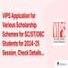 VIPS Applcation for Various Scholarship Schemes for SC/ST/OBC Students for 2024-25 Session, Check Details